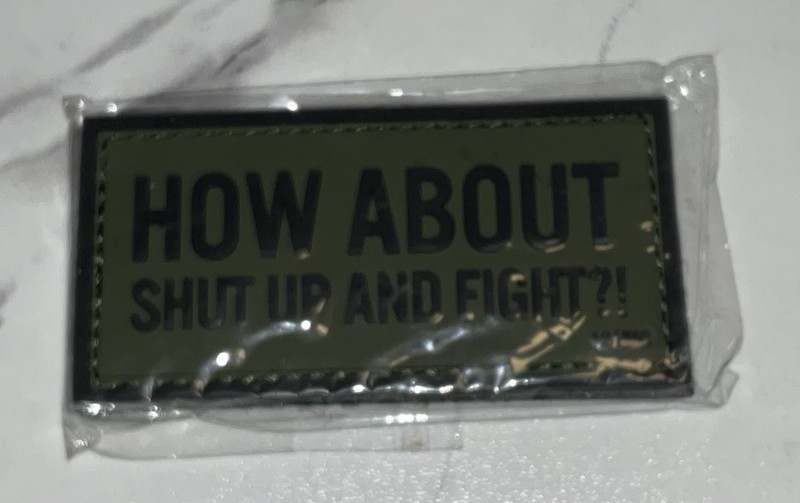 Army / Motorcycle Jacket Patch - How About Shut Up And Fight