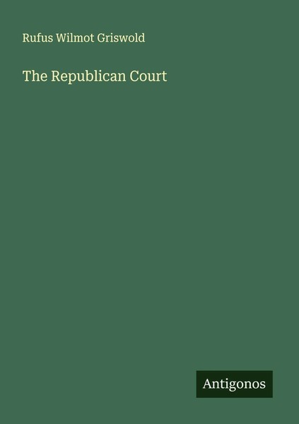 Rufus Wilmot Griswold | The Republican Court | Taschenbuch | Englisch (2025)-image