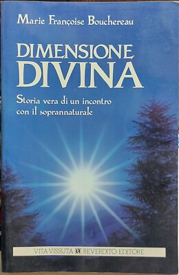 GÖTTLICHE DIMENSION Marie Francoise Bouchereau und Riverduto