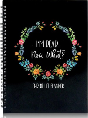 Funny I'M Dead, End Of Life Planner, I'M Dead Now What Book Planner, Guided Fina
