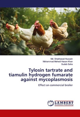 Md. Shakhawat Hussain (u. a.) | Tylosin tartrate and tiamulin hydrogen...