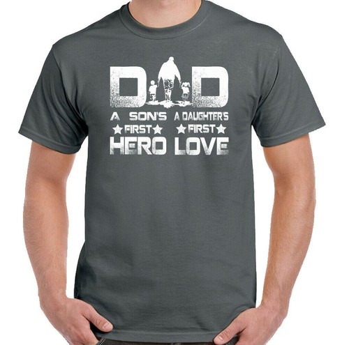 DAD T-SHIRT, Father's Day, a Sons First HERO, a Daughters first Love, Daddy Tee - Picture 2 of 27