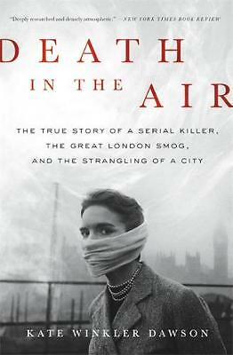 Death in the Air: The True Story of a Serial Kill- 0316506834, paperback, Dawson - Image 2