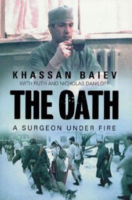 The Oath : A Surgeon under Fire Hardcover