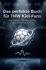 Das perfekte Buch für THW Kiel-Fans Max Schäfer