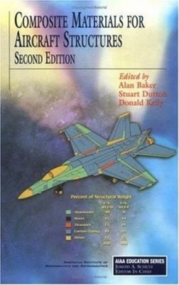 Composite Materials for Aircraft Structures S., Kelly, D., Baker,