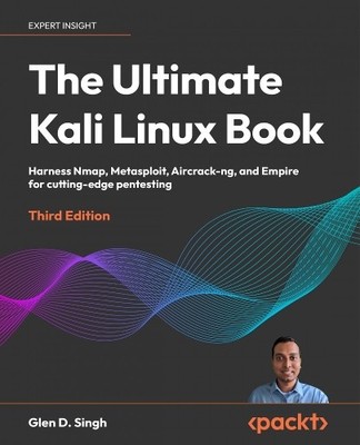 Glen D. Singh The Ultimate Kali Linux Book (Taschenbuch)
