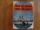 LE TOUR DU MONDE DE LA CHASSE SOUS-MARINE, Tome 1 : Polynésie, Caraïbes, GORSKY