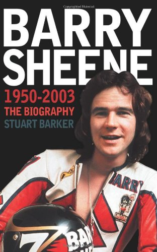 BARRY SHEENE 1950�2003: The Biography - Barker, Stuart