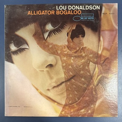 Lou Donaldson Alligator Bogaloo LP Blue Note , Vinyl -Mono 1967 - NM