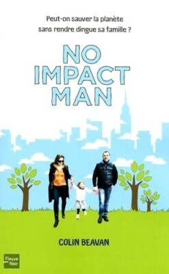 No impact man - peut-on sauver la pla... - Colin Beavan - V409039
