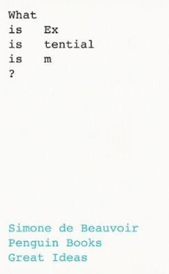 What Is Existentialism? (Penguin Great Ideas) by Simone de Beauvoir