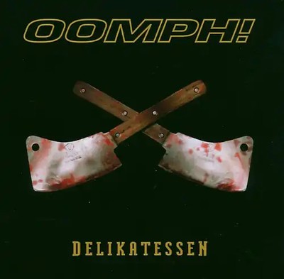 Oomph! - Delikatessen (ReEdition)