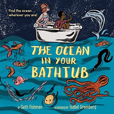 The Ocean in Your Bathtub - Paperback / softback NEW Fishman, Seth 07/06/2022