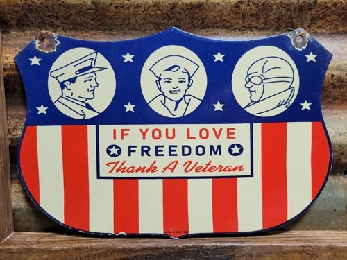 VINTAGE AMERICAN PORCELAIN SIGN OLD 1962 FREEDOM THANK A VETERAN PATRIOTIC FLAG