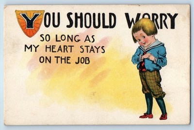 c1910's Child Boy You Should Worry So Long As My Heart Stays Antique Postcard