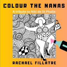 Colouring the Nanas: A Tribute to Niki de St ...