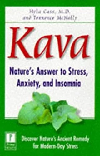 Kava : Nature's Answer to Stress, Anxiety and Insomnia Paperback