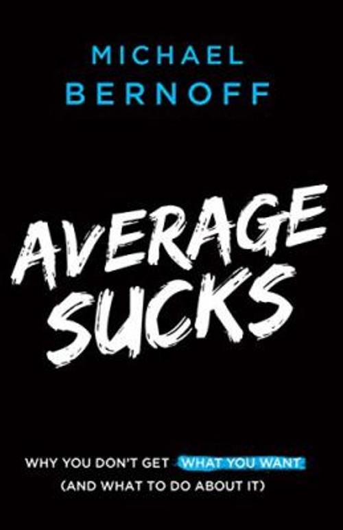 Average Sucks : Why You Don't Get What You Want and What to Do abFree US Delivery | ISBN:1544514514