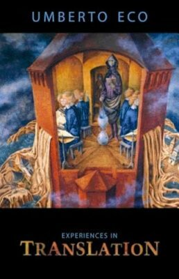 Experiences in Translation by Umberto Eco: New