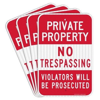 4 Pack Private Property No Trespassing Sign, Violators Will Be Prosecuted, 18...