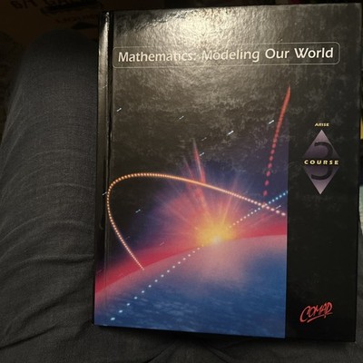 MATHEMATICS: MODELING OUR WORLD, COURSE 3 By Comap - Hardcover