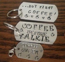 Hand Stamped metal Keychain Coffee Love gift ID tag pendant funny You Pick 1