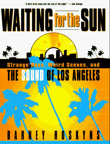 Waiting for the Sun: Strange Days, Weird Scenes an by Hoskyns, Barney 031214444X - Bild 1 von 2