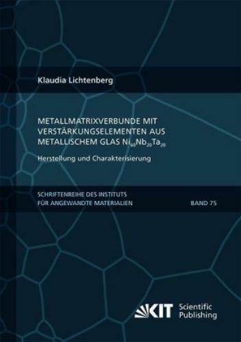 Thumbnail - Metallmatrixverbunde Mit Verstärkungselementen Aus Metallischem Glas
