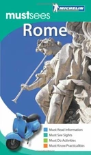 Michelin Must Sees Rome (Must See Guides/Michelin) By Michelin