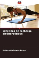 Roberto Guillermo Gomes | Exercices De Recharge BioéNergéTique | Taschenbuch