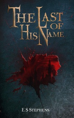Elizabeth Stephens The Last of His Name: 2nd Edition (Paperback) (UK IMPORT)