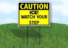 CAUTION ICE WATCH YOUR STEP 18x24 in Yard Road Sign w/ Stand