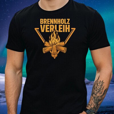 Herren T-Shirt Brennholz Verleih Motiv Baumwolle Größe XS bis 5XL
