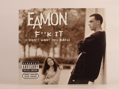 EAMON F**K IT (I DON'T WANT YOU BACK) (G99) 6 Track CD Single including Picture 