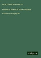 Baron Edward Bulwer Lytton | Lucretia; Novel In Two Volumes | Buch | Englisch