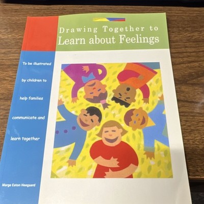 Marge Eaton Heegaard Drawing Together to Learn about Feelings 2003 TPB Activity