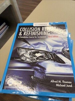 Collision Repair and Refinishing : A Foundation Course for Technicians 3e