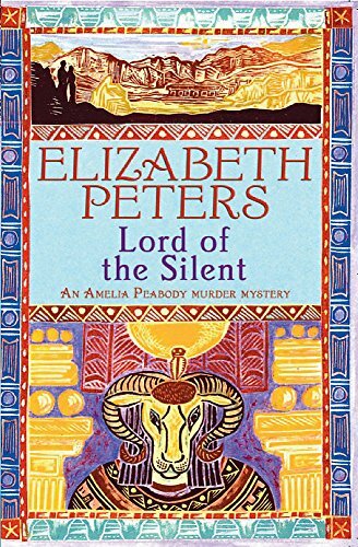 Lord of the Silent (Amelia Peabody Murder Mystery) By Elizabeth Peters