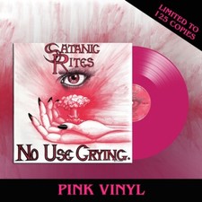 SATANIC RITES - No Use Crying (LIM. 125 PINK VINYL*NWOBHM CLASSIC*2nd ALBUM)