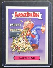 2019 Garbage Pail Kids '90s Politics & News Sticker Barfin' Bush 1b of 9