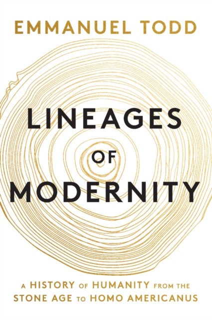 Lineages of Modernity: A History of Humanity from the Stone Age to Homo America…