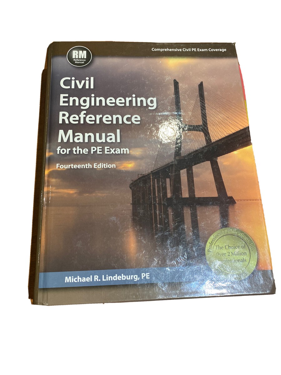 Civil Engineering Reference Manual for the PE Exam by Civil Engineering Reference Manual for the PE Exam by