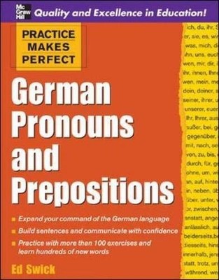 Practice Makes Perfect: German Pronouns a..., Swick, Ed
