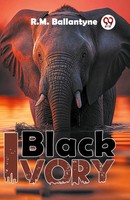 Black Ivory | R. M. Ballantyne | Taschenbuch | Englisch | 2023 | Double9 Books
