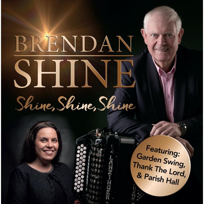 Brendan Shine Brendan Shine A€"" Shine Shine Shine New CD 2020 CD GRCDA156 NEW