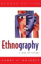 Ethnography : A Way of Seeing by Harry F. Wolcott (2008, Paperback)