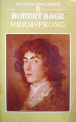 HERMSPRONG, OR MAN AS HE IS NOT (THE WORLD'S CLASSICS) By Robert Bage & Peter