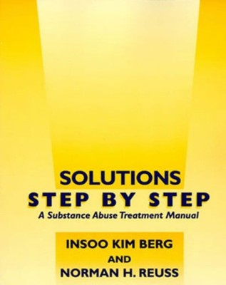 Solutions Step by Step: A Substance Abuse Treatment Manual Buch WW Norton & Co