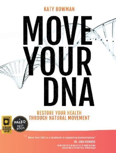 Katy Bowman Move Your DNA (Tascabile)